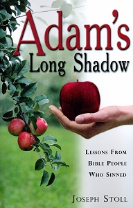 Adam's Long Shadow by Joseph Stoll Adam's Long Shadow