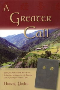A Greater Call by Harvey Yoder A Greater Call