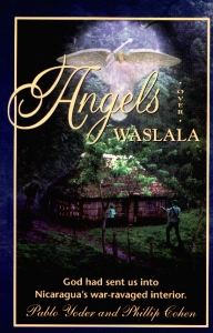 [Angels Over Waslala (by Pablo Yoder and Phillip Cohen)]