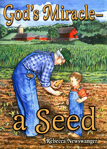 [God's Miracle -- a Seed (by Rebecca Newswanger)]