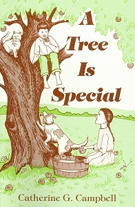 [A Tree Is Special (by Catherine G. Campbell)]