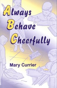 [Always Behave Cheerfully (by Mary Currier)]