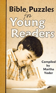 [Bible Puzzles for Young Readers (by compiled by Martha Yoder)]