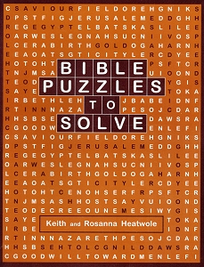 [Bible Puzzles to Solve (by Keith and Rosanna Heatwole)]