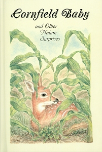 [Cornfield Baby and Other Nature Surprises (by Sharon Stauffer)]