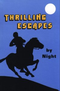 [Thrilling Escapes by Night]