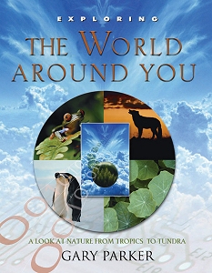 [Exploring the World Around You (by Gary Parker)]