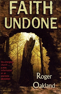 Faith Undone by Roger Oakland Faith Undone