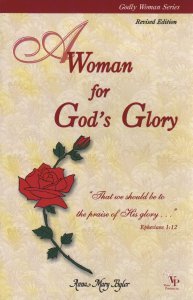 [A Woman for God's Glory (by Anna Mary Byler)]