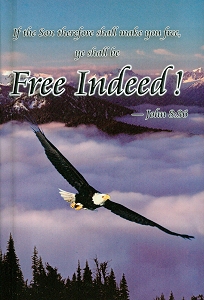 Free Indeed! by David G. Burkholder Free Indeed!