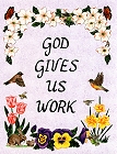 [God Gives Us Work]