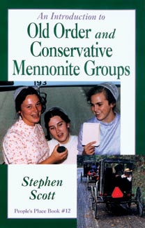 [An Introduction to Old Order and Conservative Mennonite Groups]