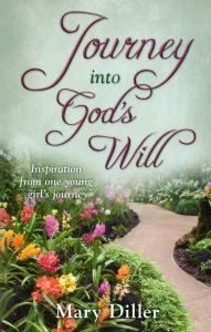 Journey into God's Will by Mary Diller Journey into God's Will