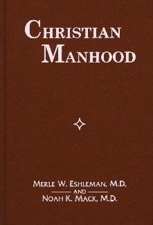 [Christian Manhood (by Eshleman & Mack)]