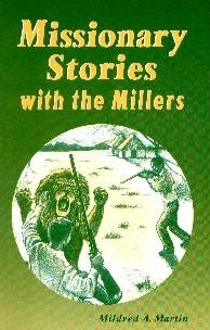 [Missionary Stories With the Millers (by Mildred Martin)]