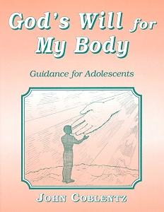 [God's Will for My Body (by John Coblentz)]