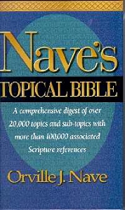 [Nave's Topical Bible]
