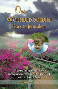 [Our Wounded Soldier Goes to Jerusalem (by MaryAnn Martin)]