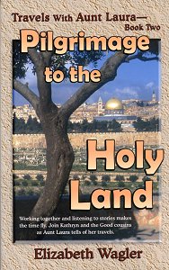 [Pilgrimage to the Holy Land (by Elizabeth Wagler)]