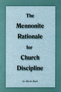 [The Mennonite Rationale for Church Discipline]