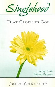 [Singlehood that Glorifies God (by John Coblentz)]
