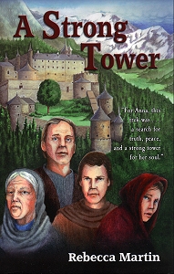 A Strong Tower by Rebecca Martin A Strong Tower