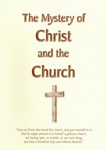 The Mystery of Christ and the Church by Isaac D. Martin The Mystery of Christ and the Church