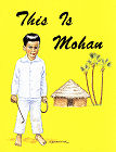 [This Is Mohan]