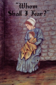 [Whom Shall I Fear?]