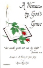 [A Woman by God's Grace]