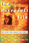 [The Microsoft File: The Secret Case Against Bill Gates]