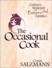[The Occasional Cook: Culinary Strategies for Overcommitted Families]
