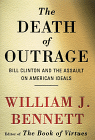 [Death of Outrage: Bill Clinton and the Assault on American Ideals]