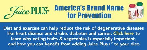 [Juice Plus: America's Brand Name for Prevention]